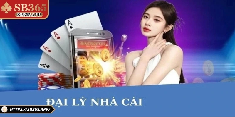 Giới thiệu sơ lược về chương trình đại lý SB365 