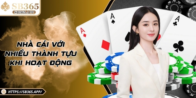 Nhà cái với nhiều thành tựu khi hoạt động